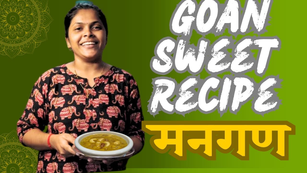 Goan sweet dish | Mangan Recipe | Old sweet dish |