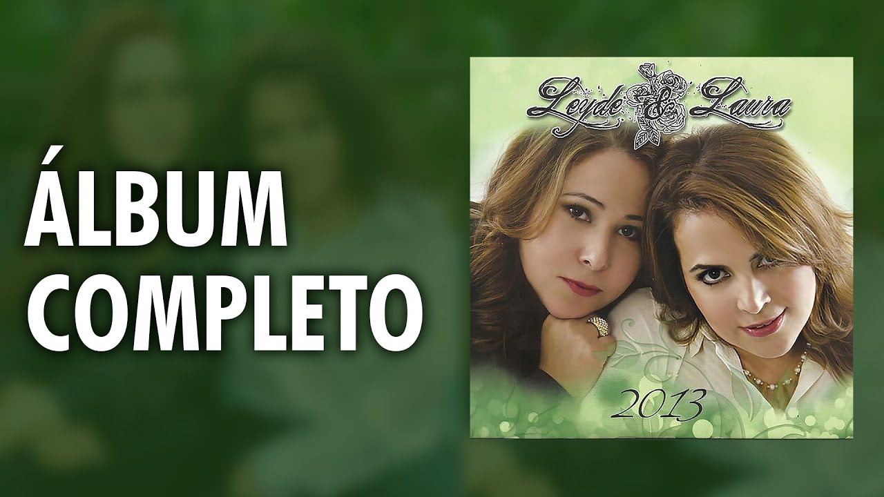 Leyde e Laura 2013 - Álbum Completo