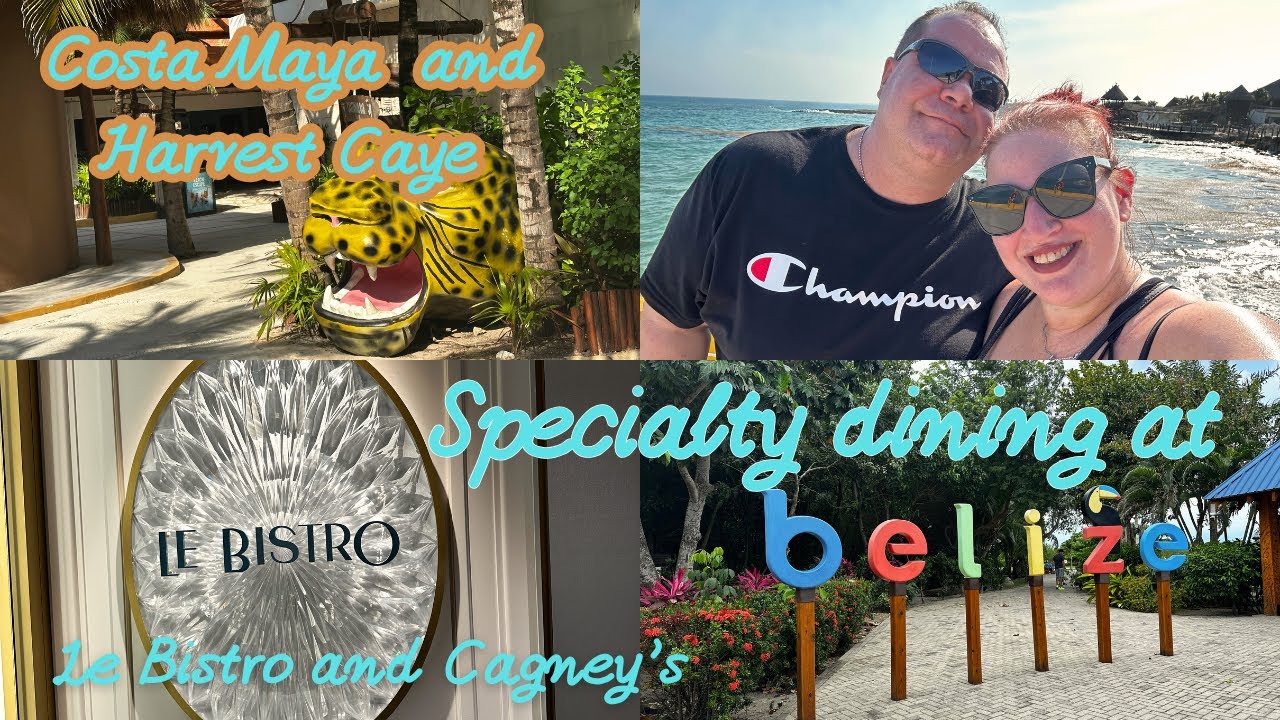Relaxing day in Costa Maya and Le Bistro, Exploring Harvest Caye and Cagney's Steakhouse