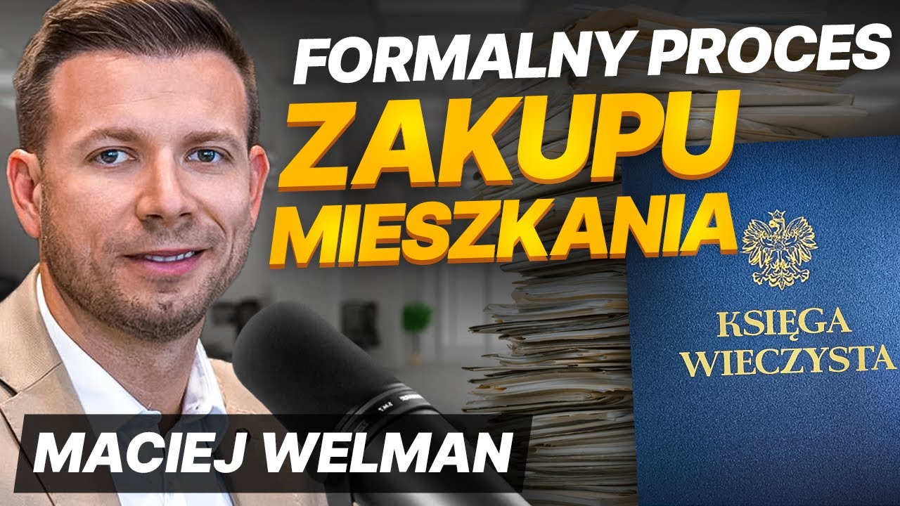Formalności przy zakupie mieszkania od dewelopera | Maciej Welman