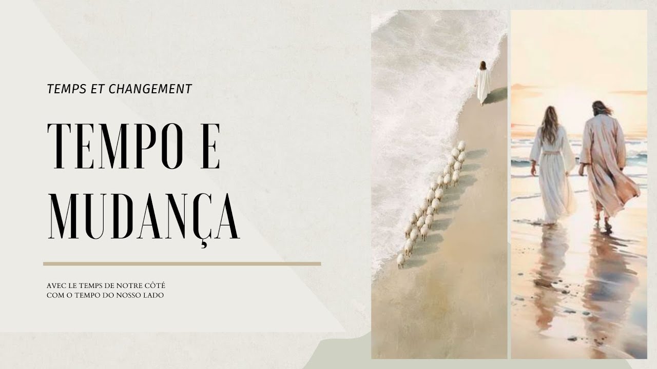 Temps et Changement - Pasteur Euclides Gomes