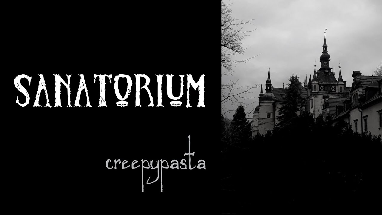 Sanatorium - creepypasta lektor PL | To straszne