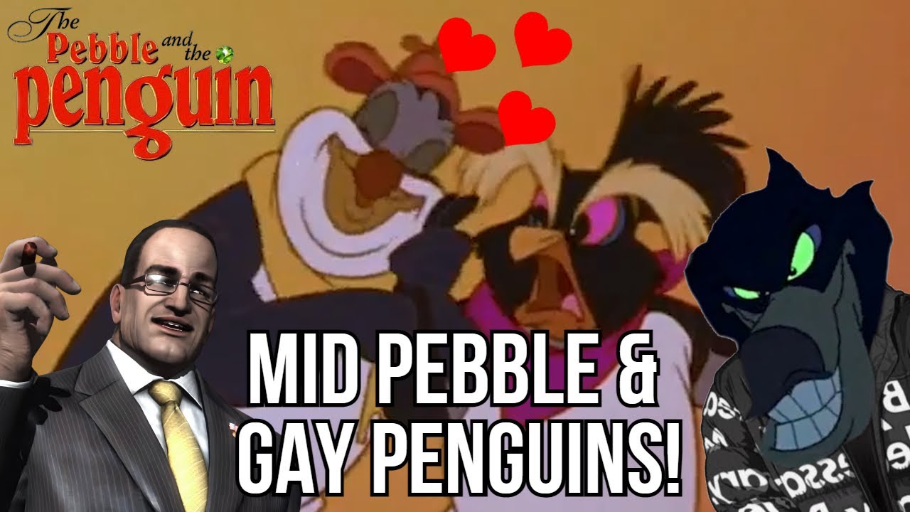 Mid Pebble and Gay Penguins(My Guilty Pleasure)