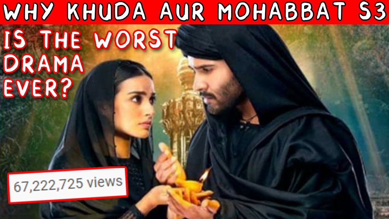 SASTAY ASHIQ KA SASTA DRAMA - Why Khuda aur Mohabbat is the worst - Sana's Bucket