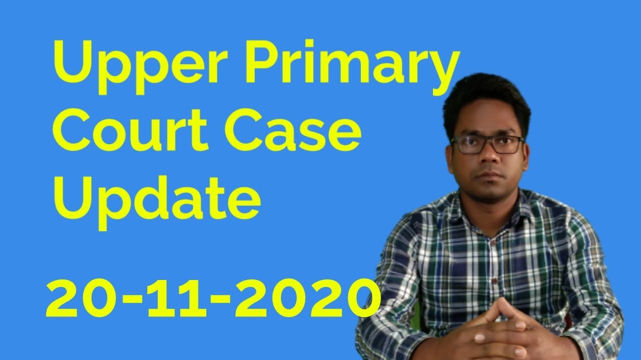 Upper Primary Court Case Update | Final Judgement order