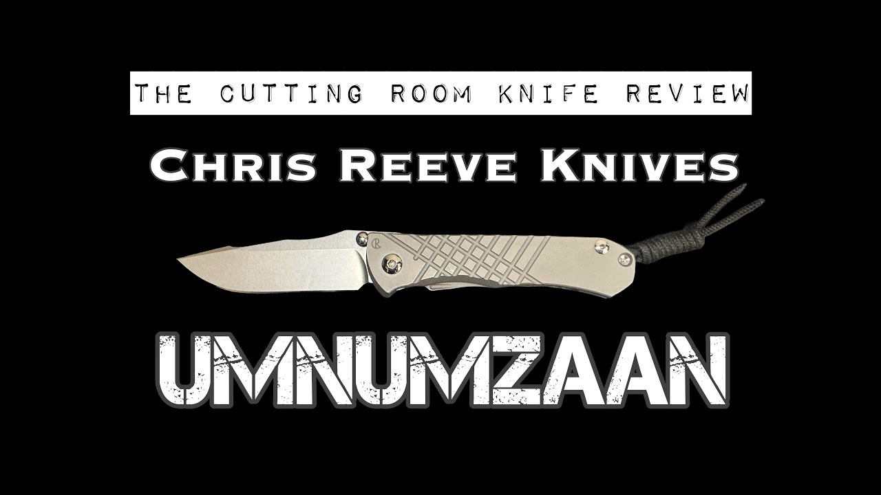 Обзор ножа Cutting Room — Chris Reeve Knives Umnumzaan