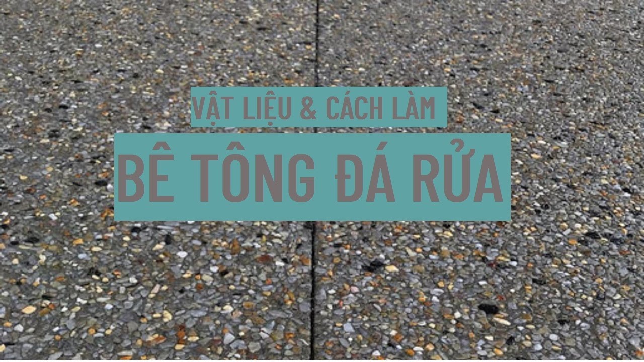 Nền Bê Tông Đá Rửa - Cấp Phối Vật Liệu Và Cách Làm