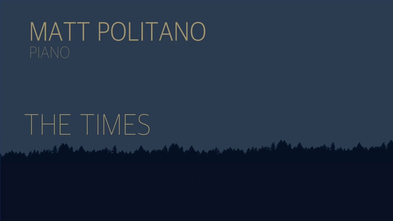 Matt Politano - The Times (Full Album)