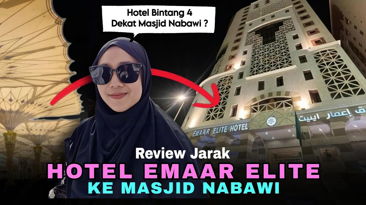 Review Jarak Hotel Emaar Elite Ke Masjid Nabawi