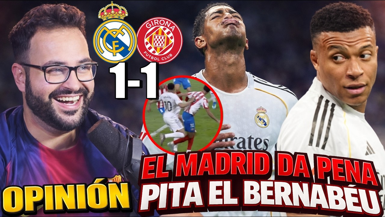 PINCHAZO de un P&Eacute;SIMO MADRID 1-1 con el GIRONA y EXPLOTA el BERNAB&Eacute;U &iquest;PENALTI a MBAPP&Eacute;? Mi OPINI&Oacute;N