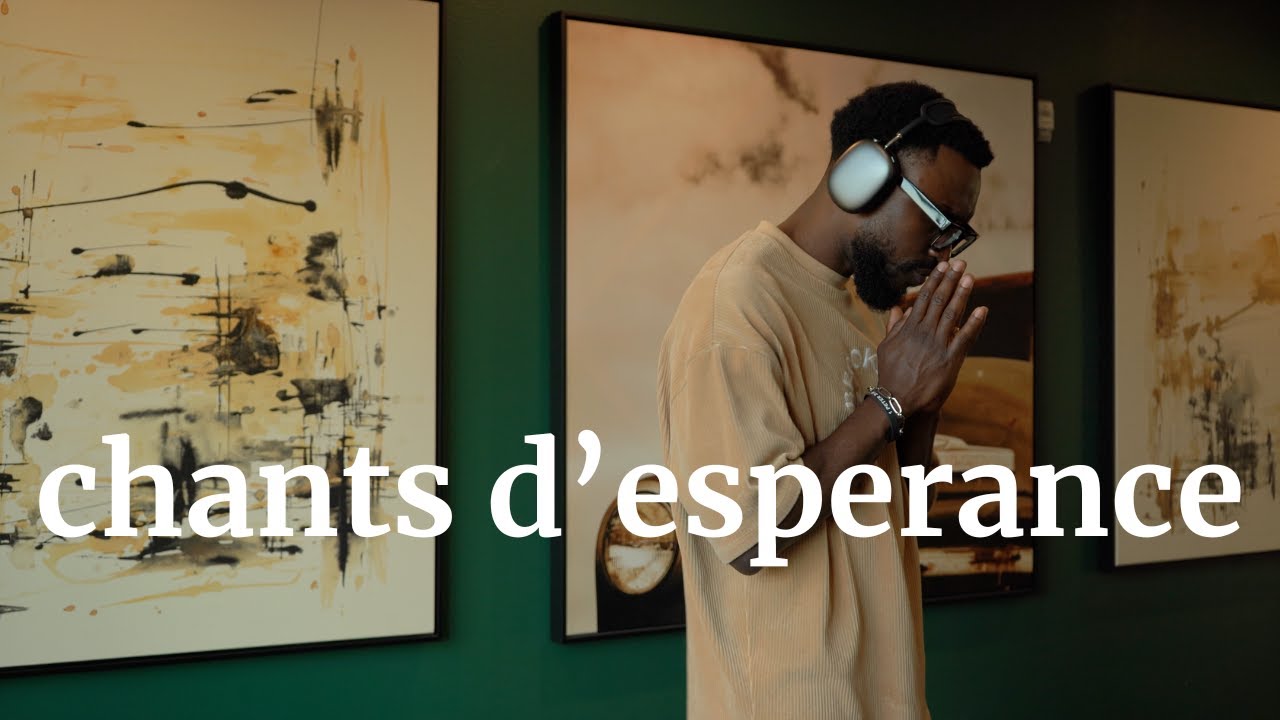Chants D'esperance Playlist