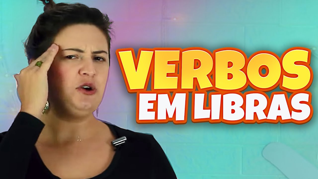 10 VERBOS EM LIBRAS QUE VOCÊ PRECISA APRENDER