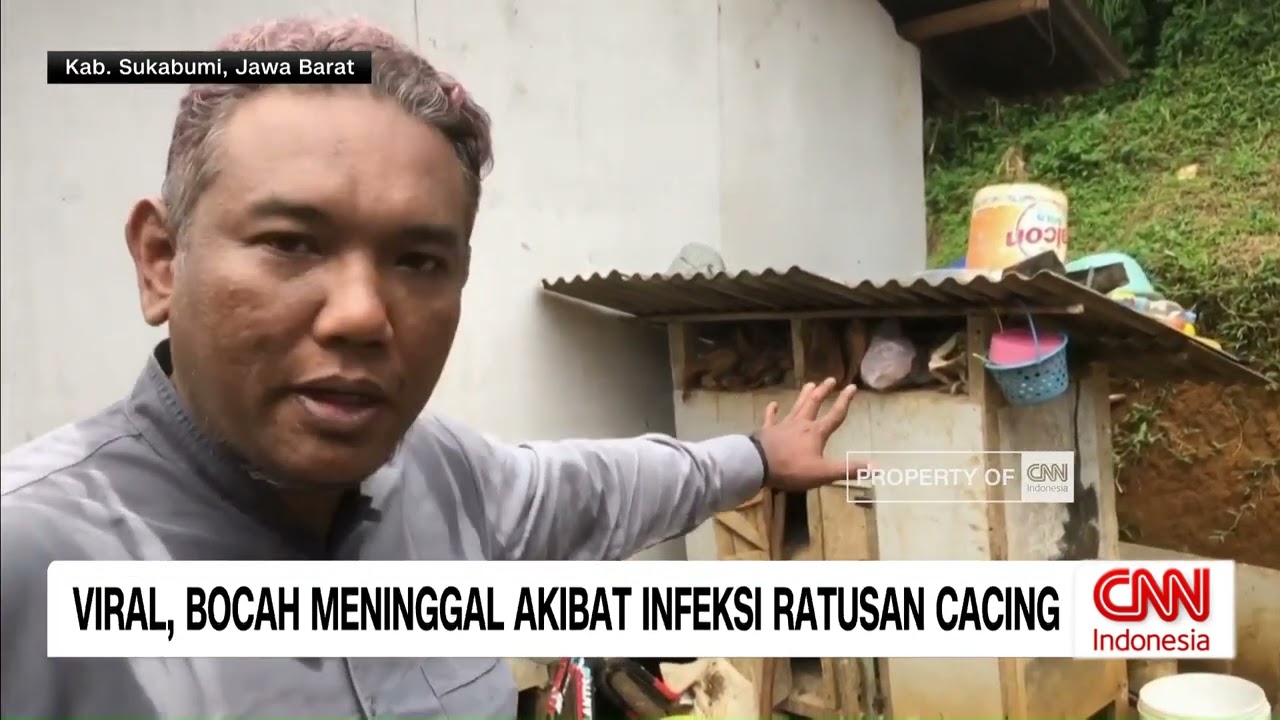 Melihat Langsung Lingkungan Raya, Bocah Meninggal Infeksi Ratusan Cacing