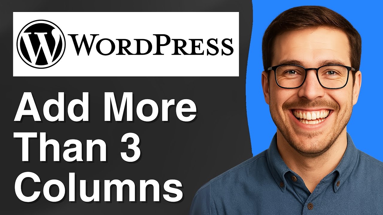 How to Add More Than 3 Columns in Wordpress gutenberg Block Editor [2025 Easy Guide]