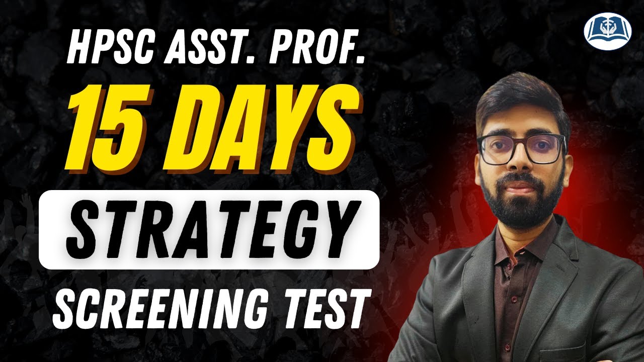 HPSC Assistant Professor | 15 Days Study Plan & Strategy for Screening Test | Negative Marking Tips