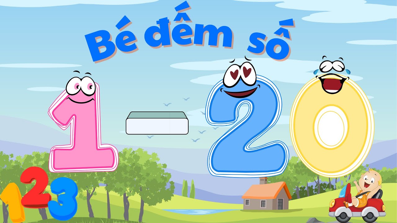 BÉ HỌC ĐẾM SỐ TỪ 1 ĐẾN 10 | 1 Đến 20 - Dạy bé thông minh