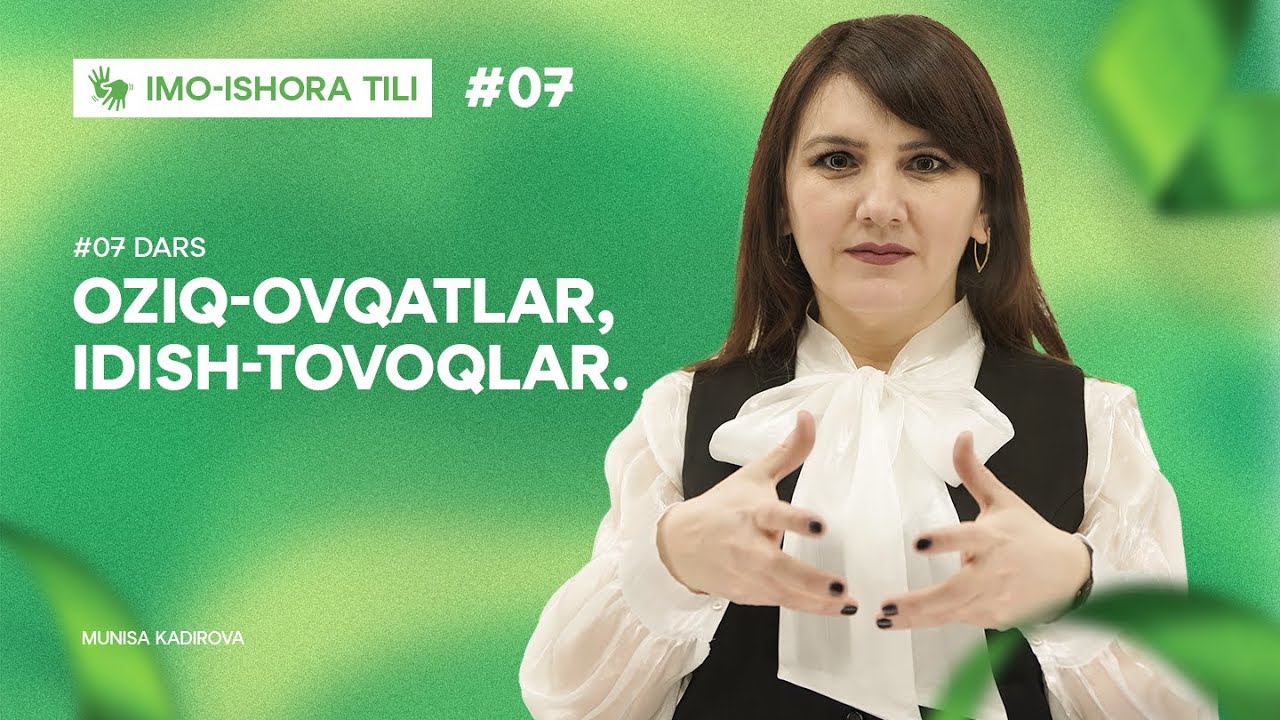 Oziq-ovqatlar, idish-tovoqlar | 7-dars | Imo-ishora tilini 0 dan o'rganish
