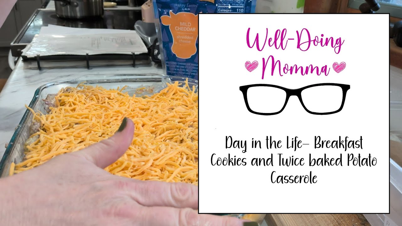 Day in the Life- Large Family Homeschool Mom- Breakfast cookies and Twice Baked Potato Casserole