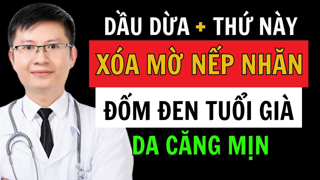 Bí Quyết Trẻ Hóa Da Với Dầu Dừa: Xóa Nếp Nhăn, Mờ Đồi Mồi, Da Căng Mịn Như Tuổi 20 | Cao Minh Trường