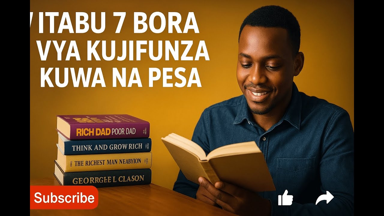 Vitabu 7 Bora vya Kujifunza Kuwa na Pesa - Tajirika