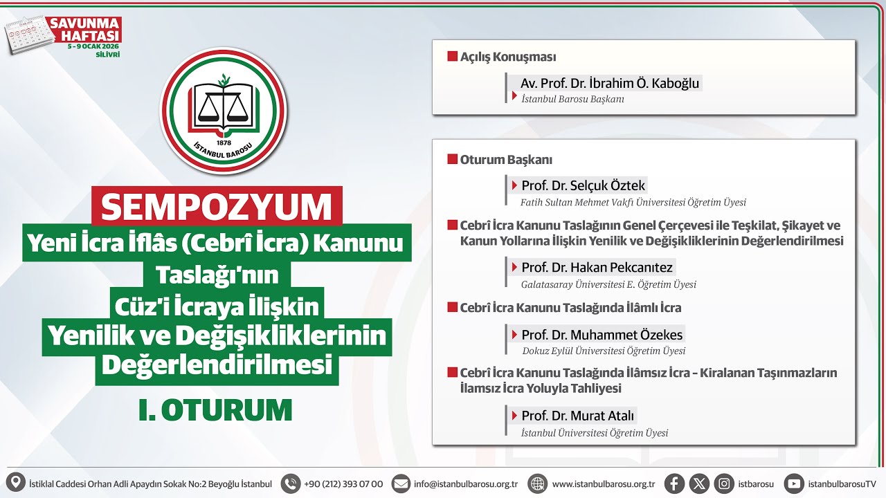 YENİ İCRA İFLÂS (CEBRÎ İCRA) KANUNU TASLAĞI’NIN DEĞERLENDİRİLMESİ SEMPOZYUMU I.OTURUM