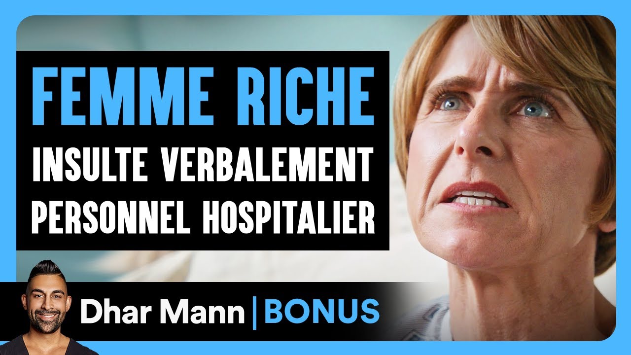 Une Femme Riche Insulte Verbalement Le Personnel Hospitalier | Dhar Mann Studios