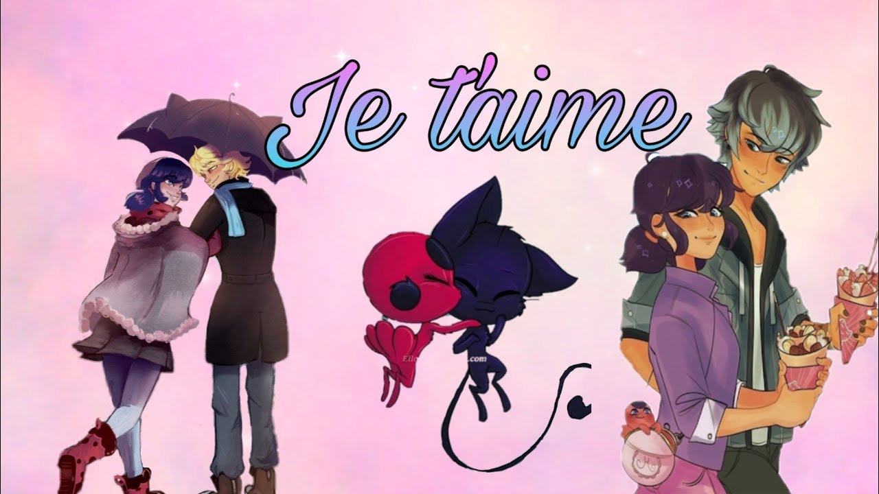 Фанфик/ледибаг и супер кот/ Je t'aime Глава 13,14,15