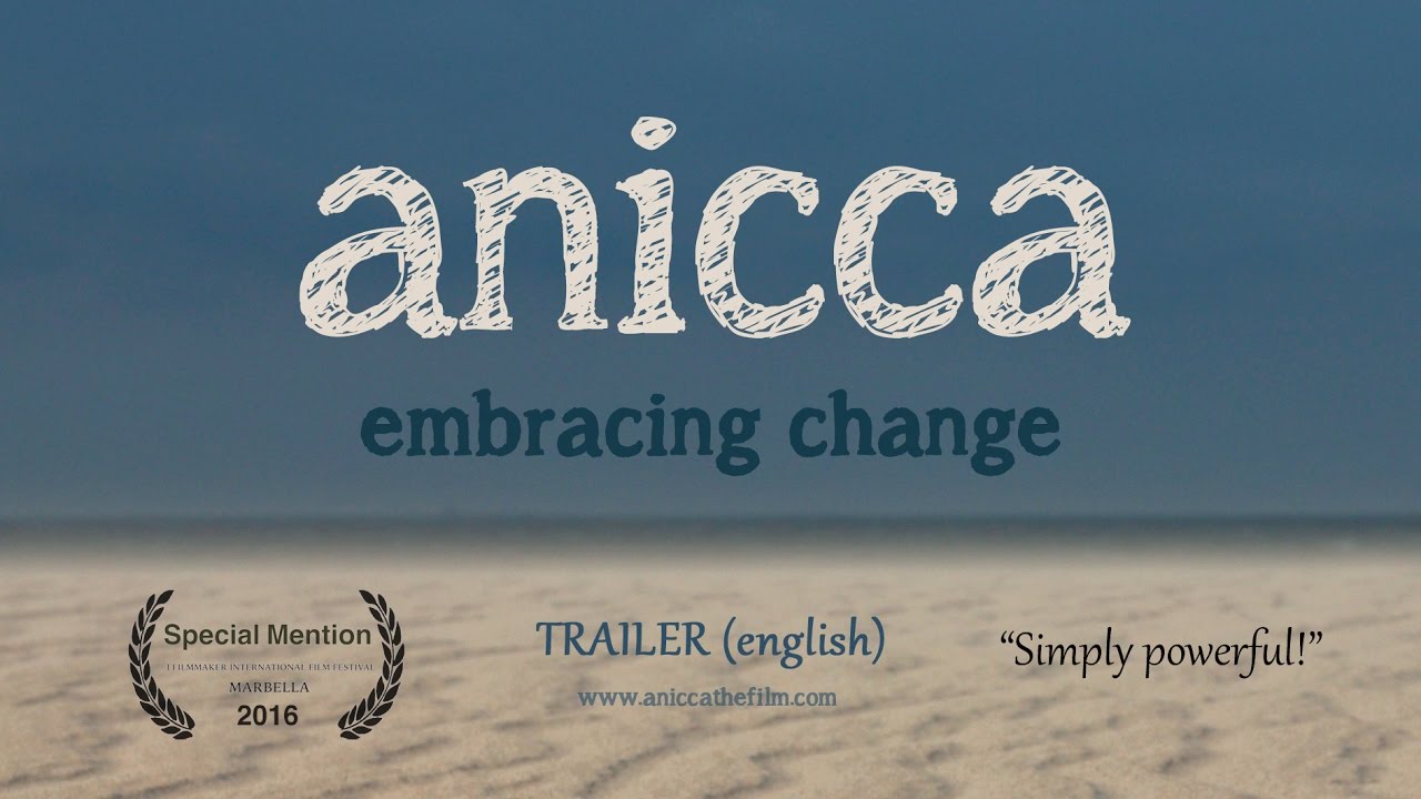 anicca - embracing change | trailer (english)