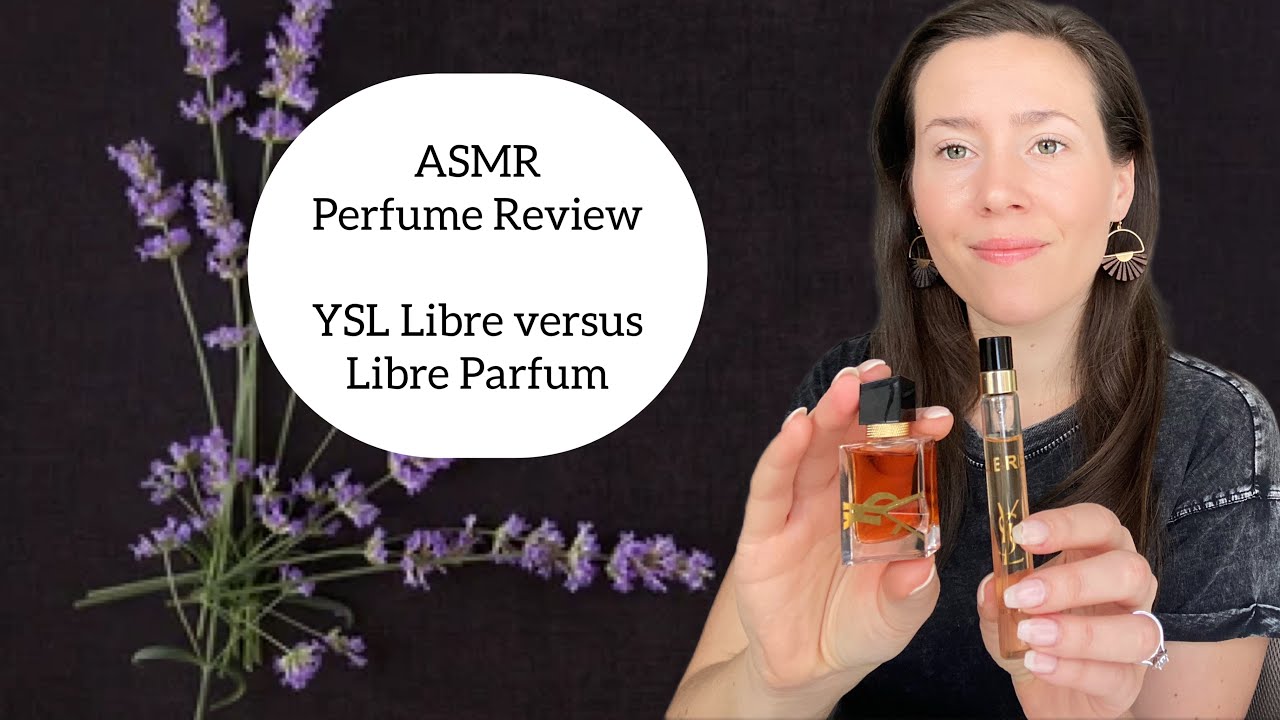 ASMR Perfume Review - YSL Libre  versus Libre Le Parfum - Vanilla, Lavender, Sweet, Aromatic