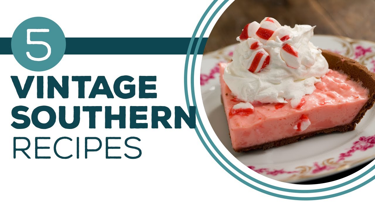Full Episode Fridays: Retro - 5 Vintage Southern Recipes