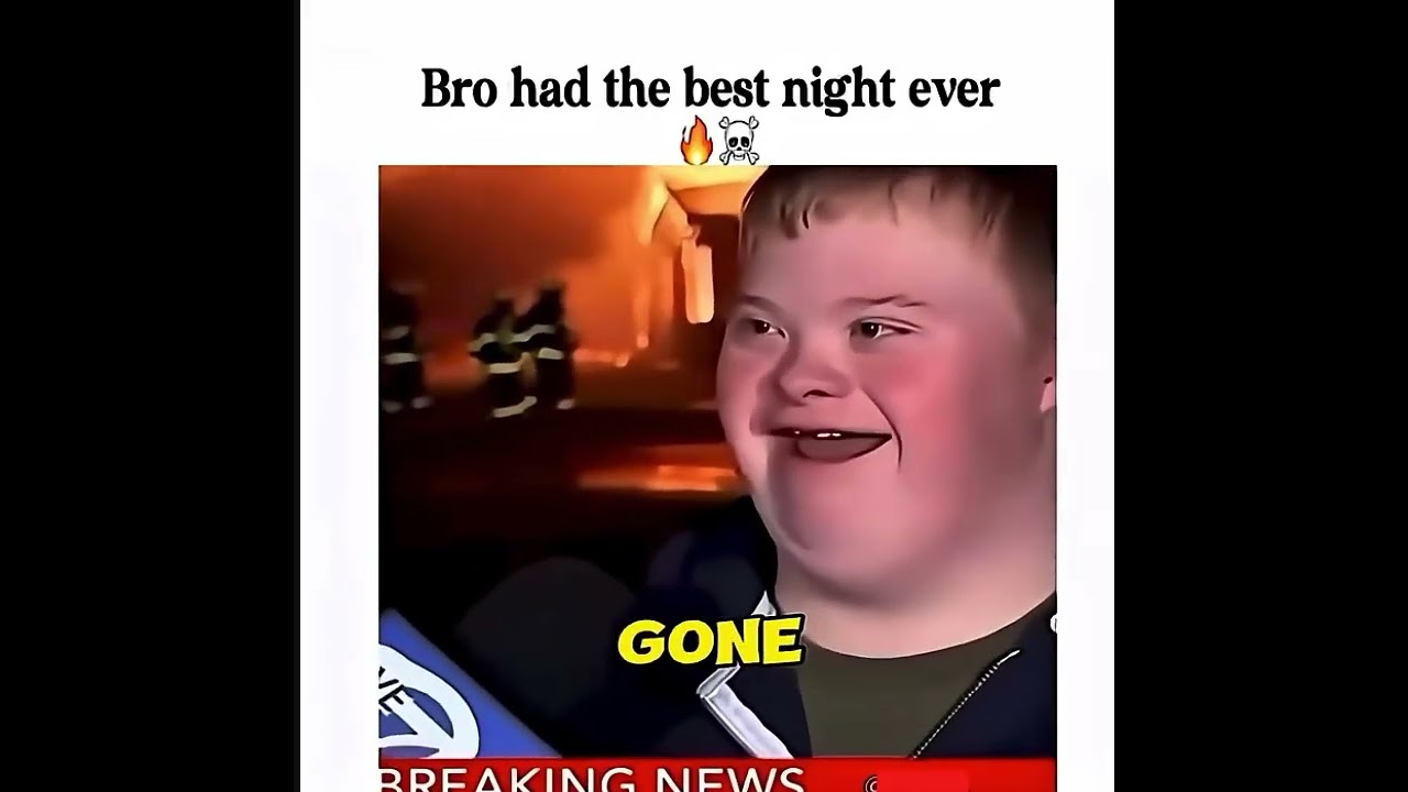 Bro had the best night ever💀💀💀💀💀💀🔥🔥🔥