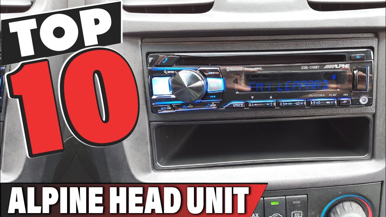 Best Alpine Head Unit In 2025- Top 10 Alpine Head Units Review