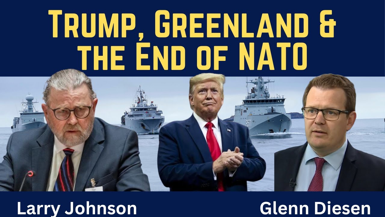 Larry Johnson: Trump, Greenland & the End of NATO