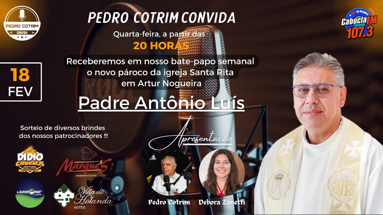 Programa Pedro Cotrim Convida - Padre Antonio Luis
