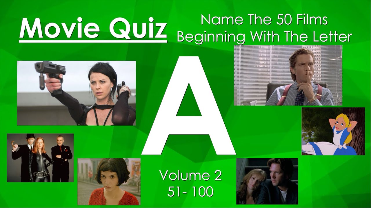 Movie Quiz - Name 50 More Movies Beginning With A - 51 to 100