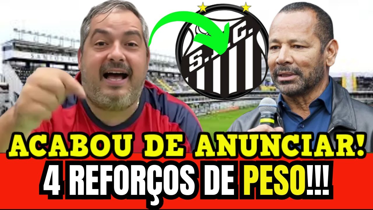 É OFICIAL SANTOS ANUNCIA REFORÇO GIGANTE E APROVAÇÃO DA TORCIDA SURPREENDE NOTICIAS DO SANTOS
