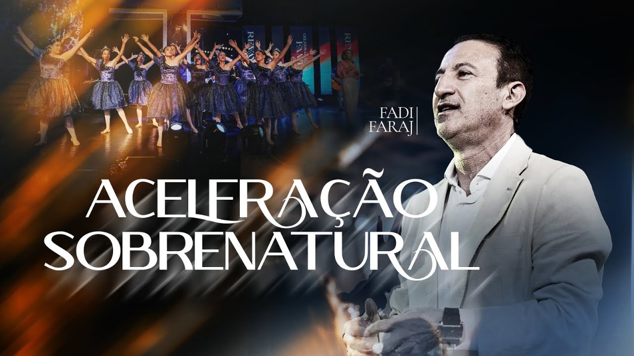 ACELERAÇÃO SOBRENATURAL -AP. FADI FARAJ