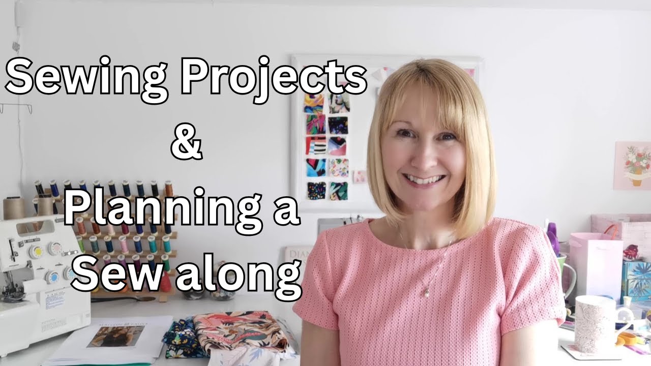 Sewing Projects and sew along Plans