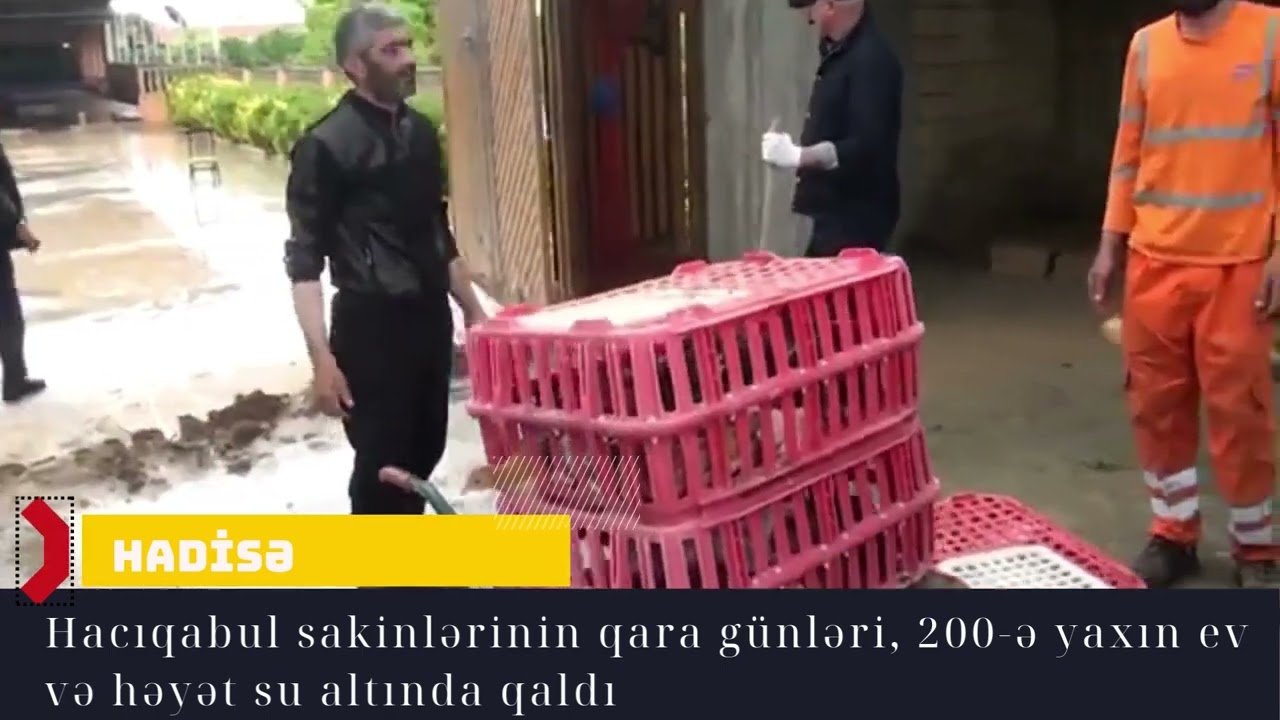 Hacıqabul sakinlərinin qara günləri, 200-ə yaxın ev və həyət su altında qaldı
