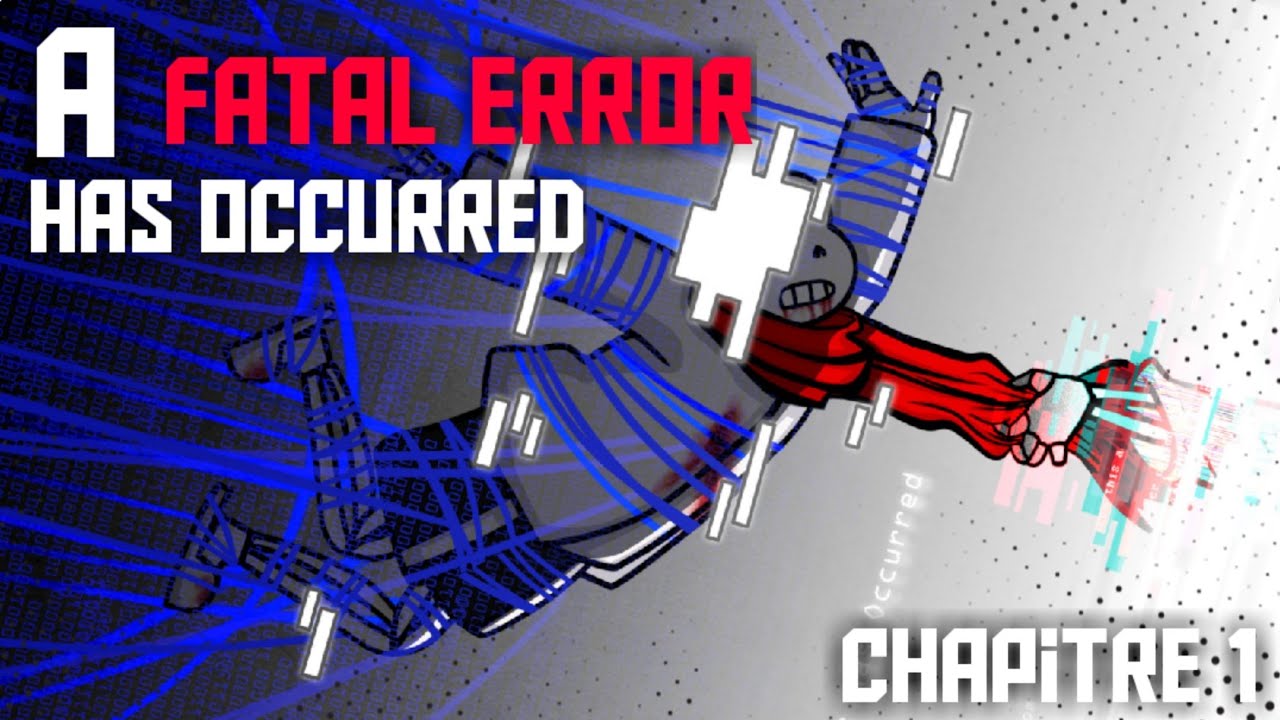Une Erreur Fatal c'est produite... Chapitre 1 [ FatalError Sans Comics Dub FR ]