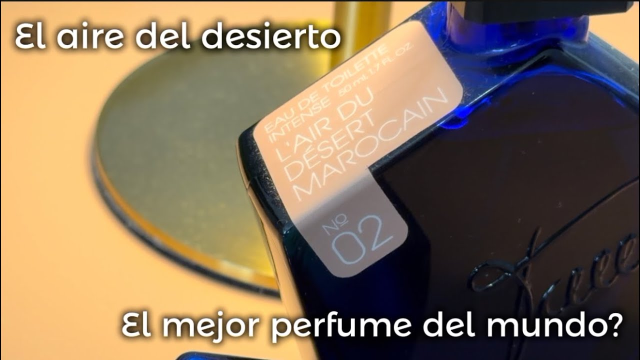 El mejor perfume del mundo?, El aire del desierto