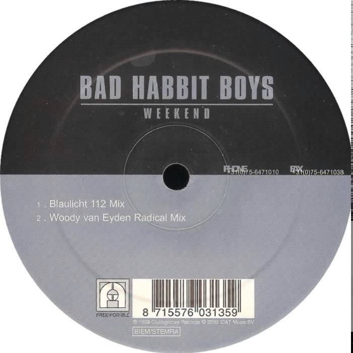 Bad Habit Boys - Weekend (Woody Van Eyden Radical Mix)