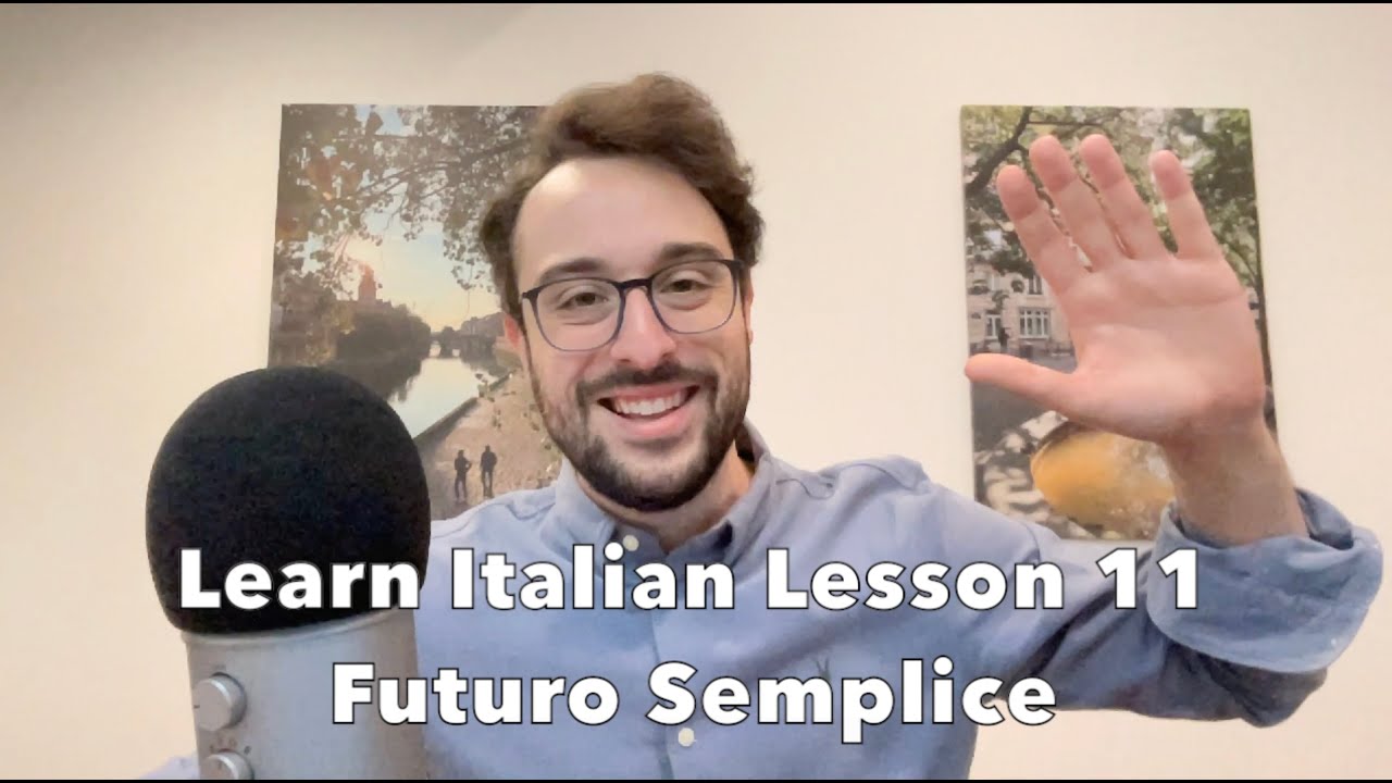 Learn Italian - Lesson 11 | Futuro Semplice | The Future Tense