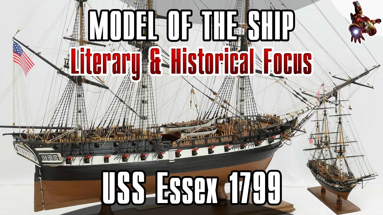 USS ESSEX 1799 - Ship MODEL * Melville’s Encantadas includes a story about the USS Essex * SsmH