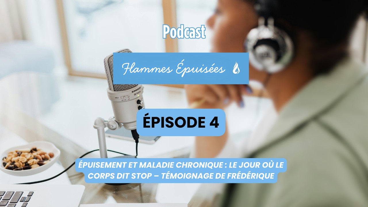 Épuisement et maladie chronique : le jour où le corps dit stop – témoignage de Frédérique