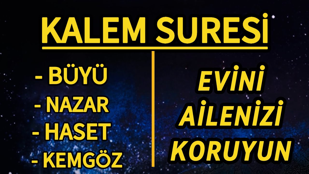 Kalem Suresi - Büyü - Nazar - Haset ve Kemgöz varsa / Evini Ailenizi Koruyun 🤲🏻