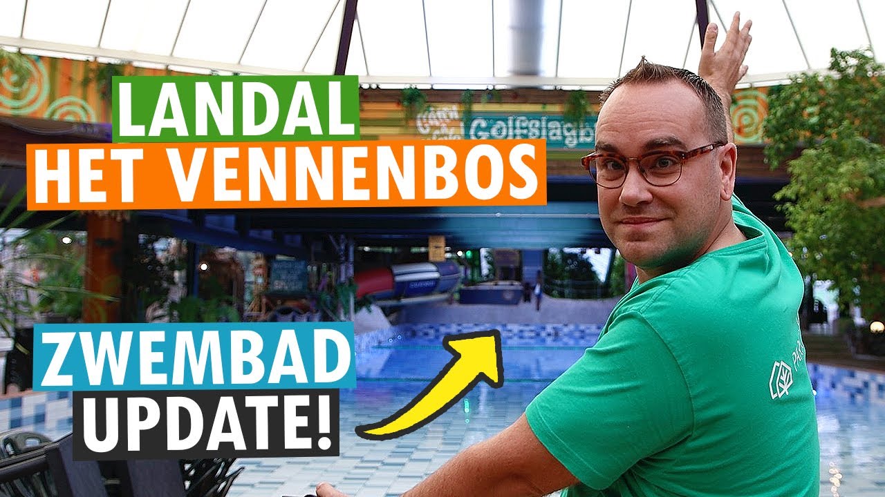 SUBTROPISCH ZWEMBAD 🌊 UPDATE 💥 LANDAL HET VENNENBOS 🍀 | 4K | MARCO @ PARKVAKANTIES 💚