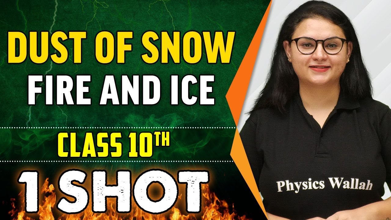 Dust Of Snow; Fire And Ice in 1 Shot - Everything Covered || Class 10th Board || Pure English