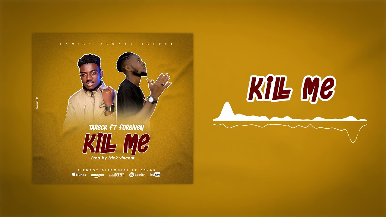 Tareck_ft_Foreiven_-_Kill_me_(Official Audio)