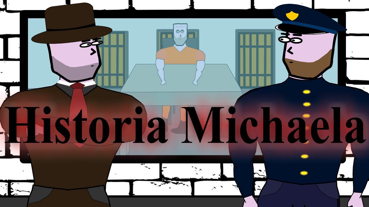 Historia Michaela